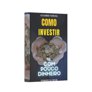 Como investir com pouco dinheiro